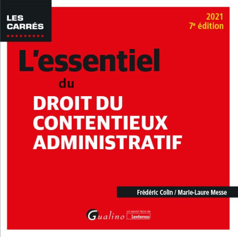 L'essentiel du droit du contentieux administratif - Frédéric Colin, Marie-Laure Messe - GUALINO