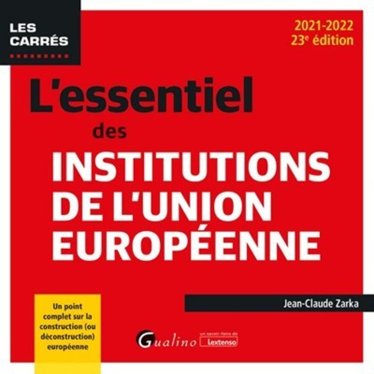 L'essentiel des institutions de l'Union européenne - Jean-Claude Zarka - GUALINO