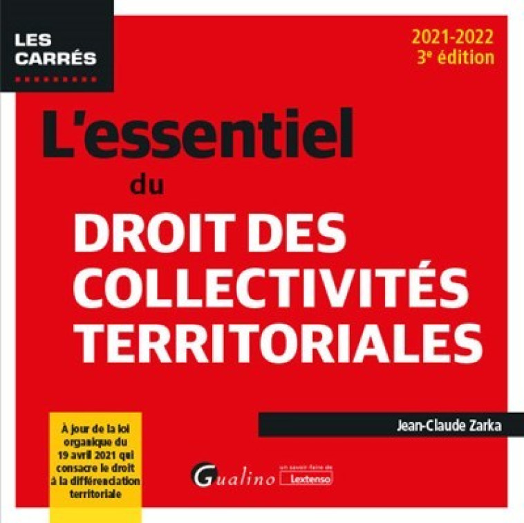 L'essentiel du droit des collectivités territoriales - Jean-Claude Zarka - GUALINO