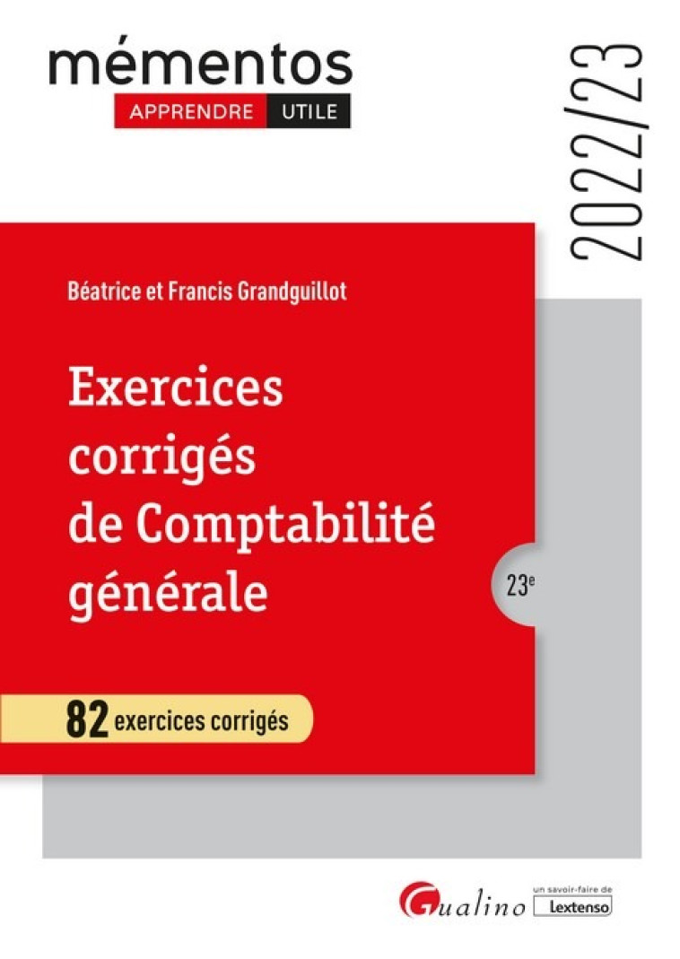 Exercices corrigés de comptabilité générale - Béatrice Grandguillot, Francis Grandguillot - GUALINO