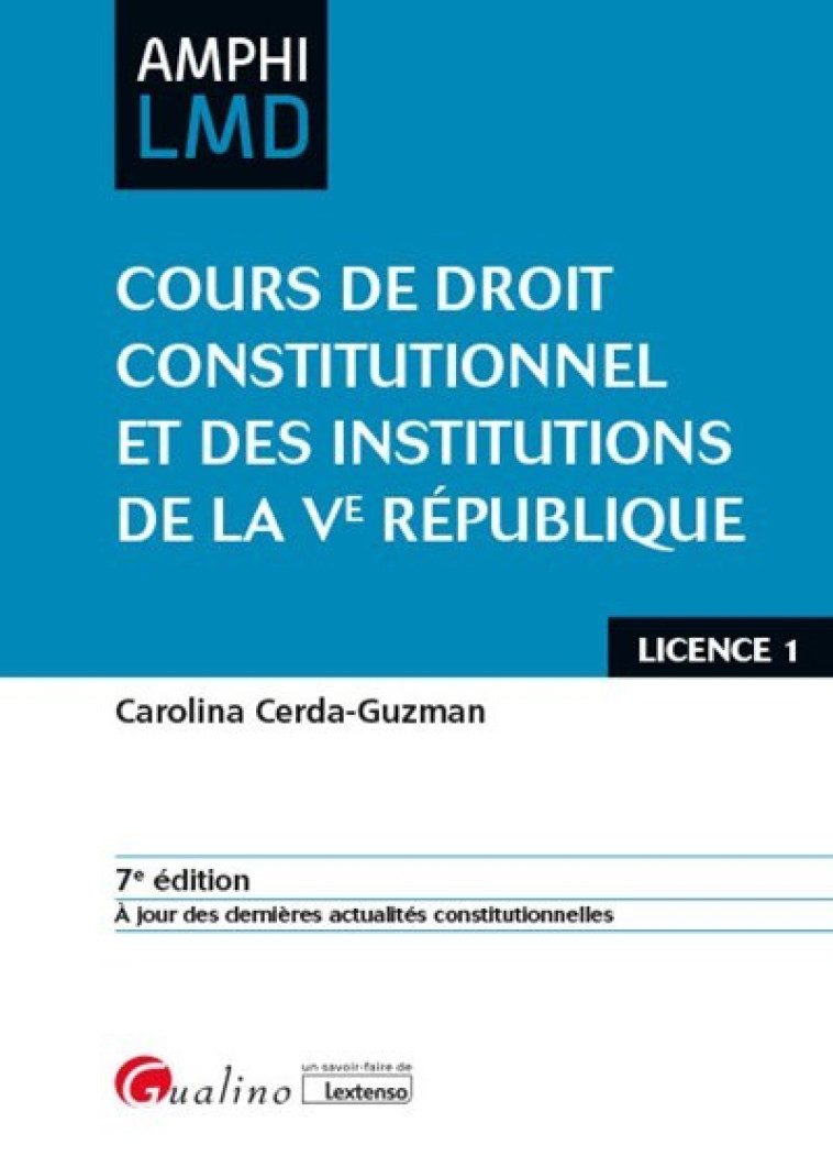 Cours de droit constitutionnel et institutions de la Ve République - Carolina Cerda-Guzman - GUALINO