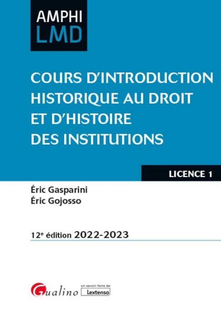 Cours d'Introduction historique au droit et d'Histoire des institutions - Éric Gojosso, ERIC GASPARINI - GUALINO