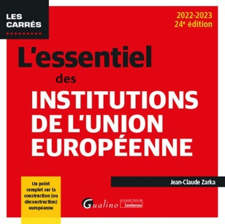 L'essentiel des institutions de l'Union européenne - Jean-Claude Zarka - GUALINO