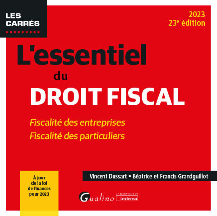 L'essentiel du droit fiscal - VINCENT DUSSART, Béatrice Grandguillot, Francis Grandguillot - GUALINO