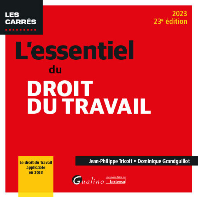 L'essentiel du droit du travail - Jean Philippe Tricoit, Dominique Grandguillot - GUALINO