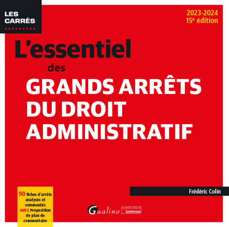 L'essentiel des grands arrêts du droit administratif - Frédéric Colin - GUALINO