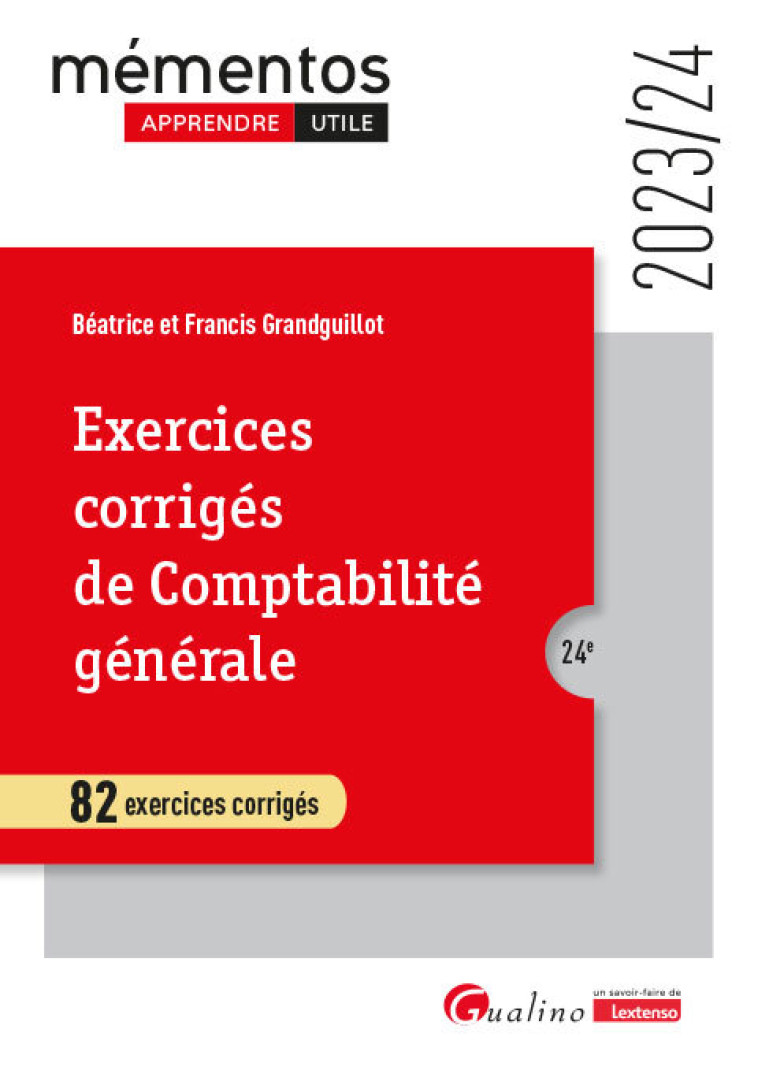 Exercices corrigés de comptabilité générale - Béatrice Grandguillot, Francis Grandguillot - GUALINO