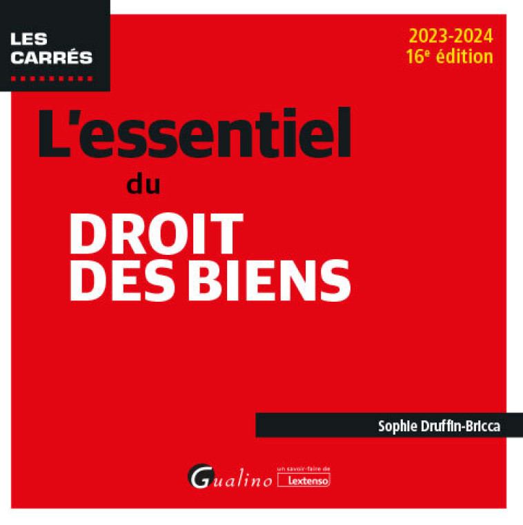 L'essentiel du droit des biens - Sophie Druffin-Bricca - GUALINO