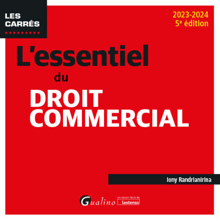 L'essentiel du droit commercial - Iony Randrianirina - GUALINO