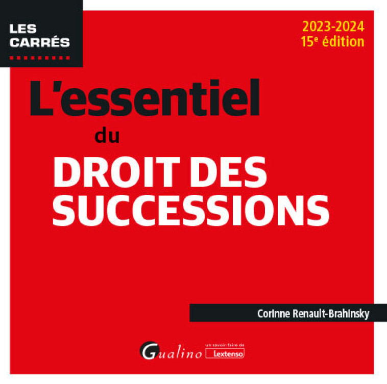 L'essentiel du droit des successions - Corinne Renault-Brahinsky - GUALINO