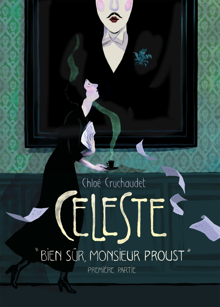 Céleste « Bien sûr, monsieur Proust. » - Première partie - Chloé Cruchaudet - SOLEIL