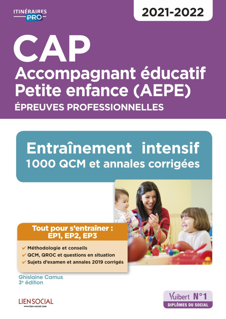 CAP Accompagnant éducatif Petite enfance - Epreuves professionnelles - EP1, EP2 et EP3 - Ghislaine Camus - VUIBERT