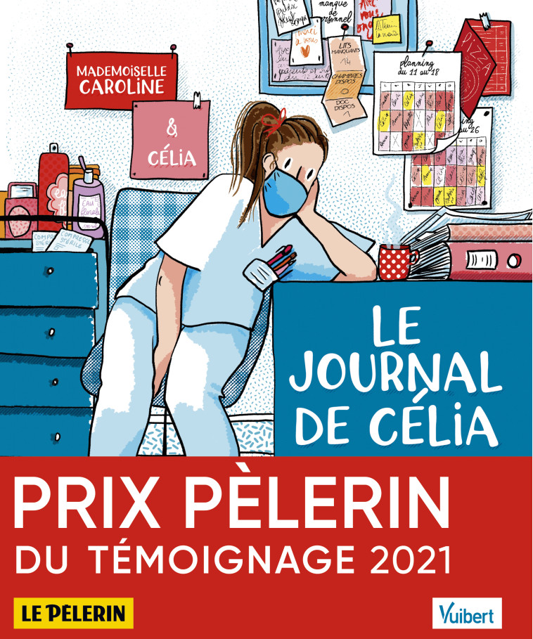 Le Journal de Célia, infirmière au temps du COVID, et autres récits -  Mademoiselle Caroline,  Célia - VUIBERT