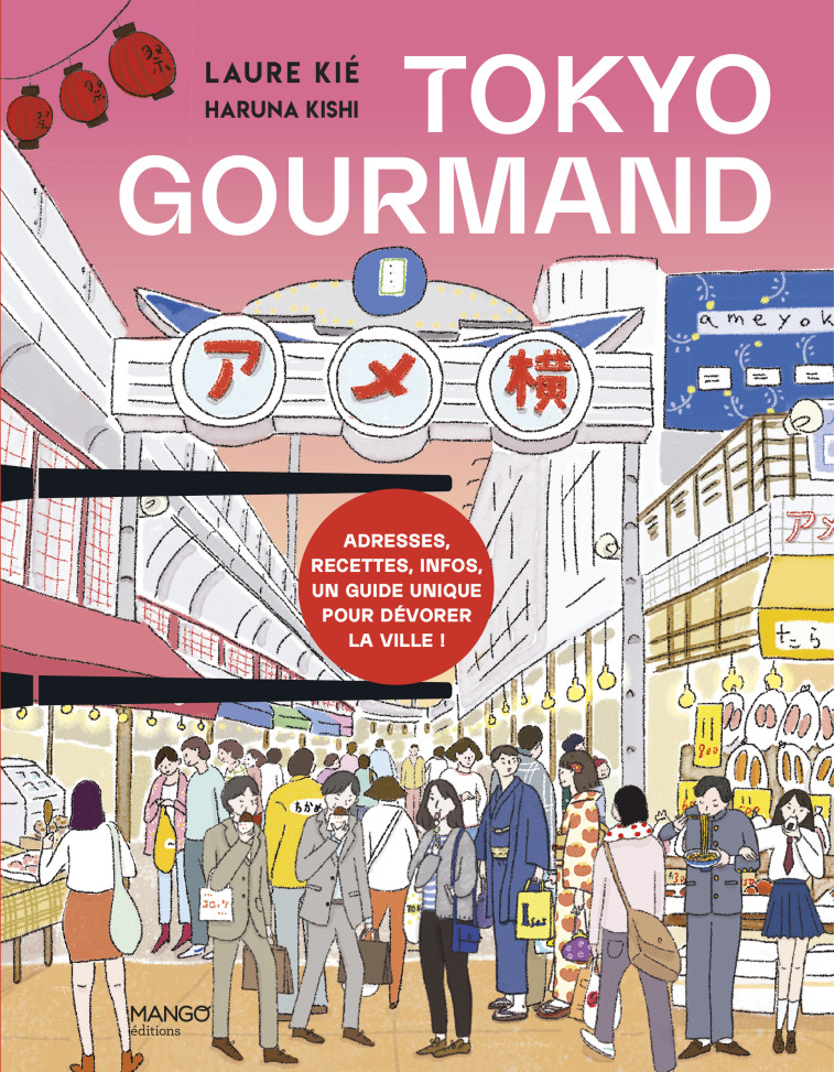 Tokyo gourmand - Laure Kié, HARUNA KISHI, Jordy Meow - MANGO