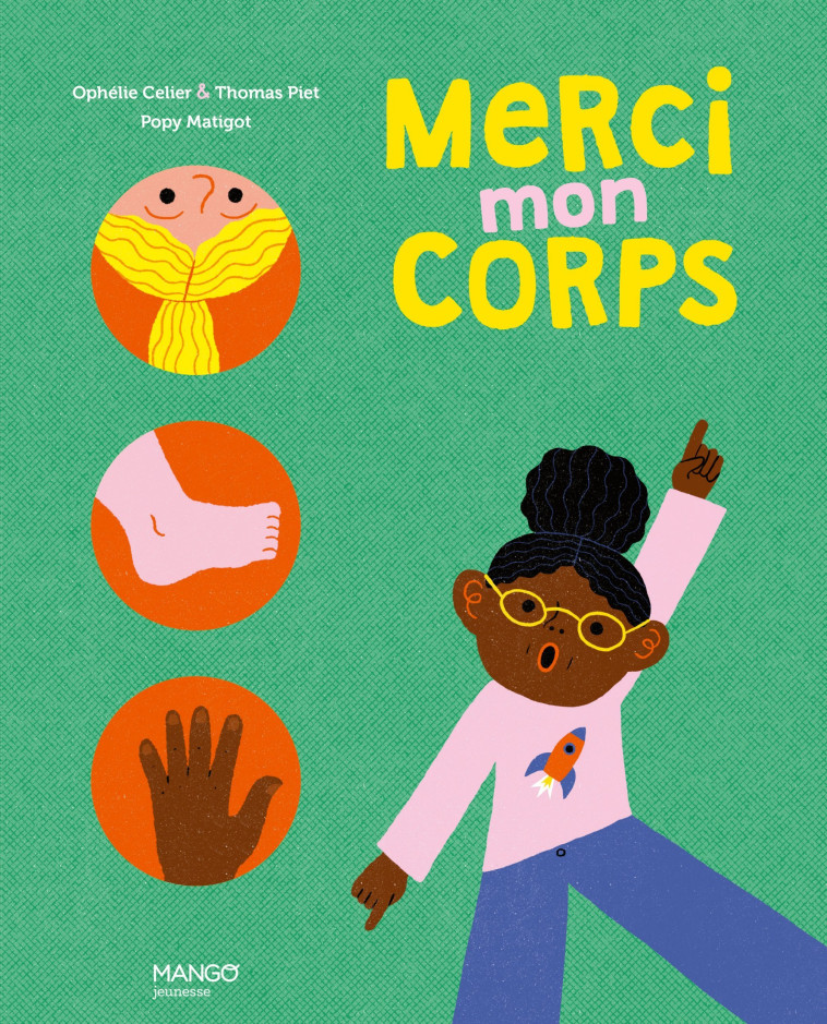 Merci mon corps - Ophélie Celier, Thomas Piet, Popy Matigot - MANGO