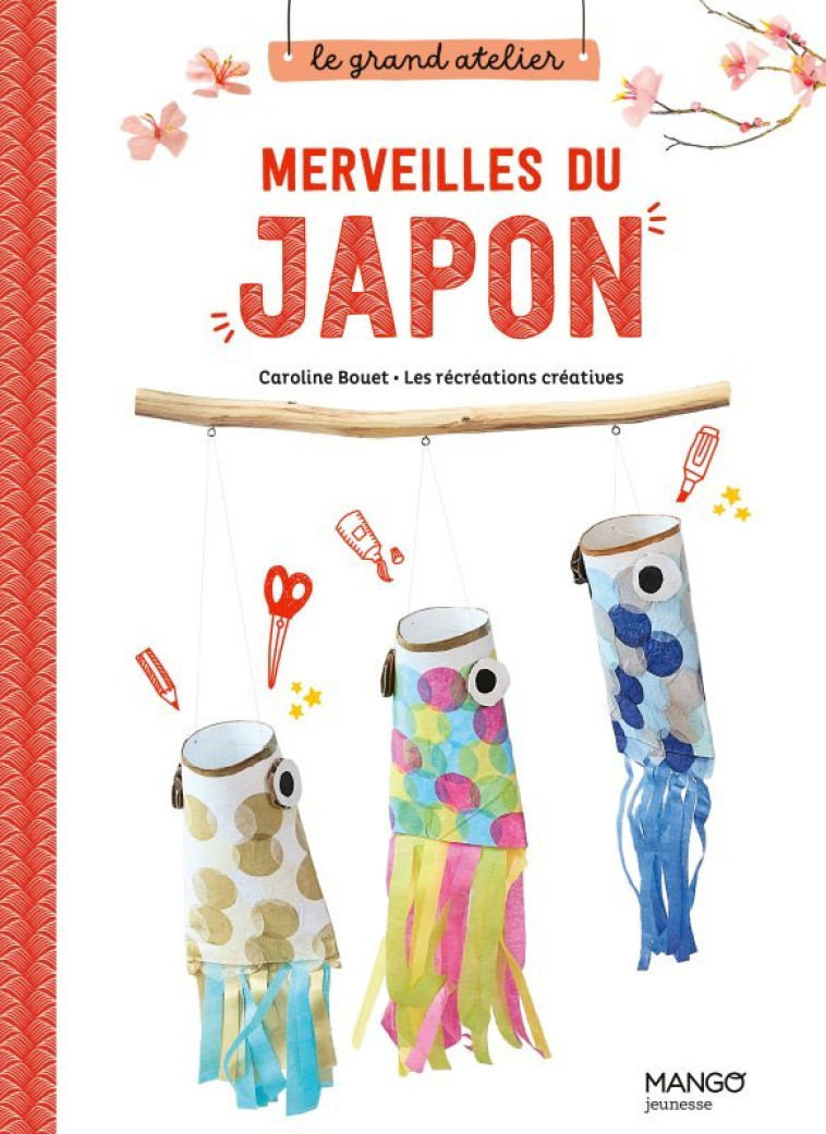 Merveilles du Japon - Caroline Bouet - MANGO