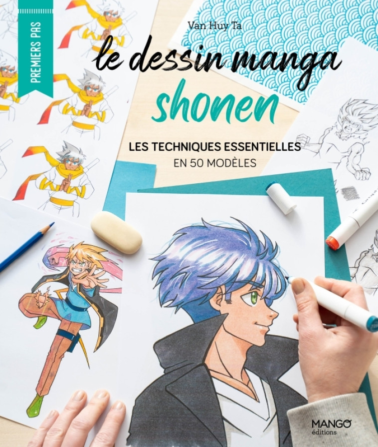 Le dessin manga shonen - Van Huy Ta - MANGO