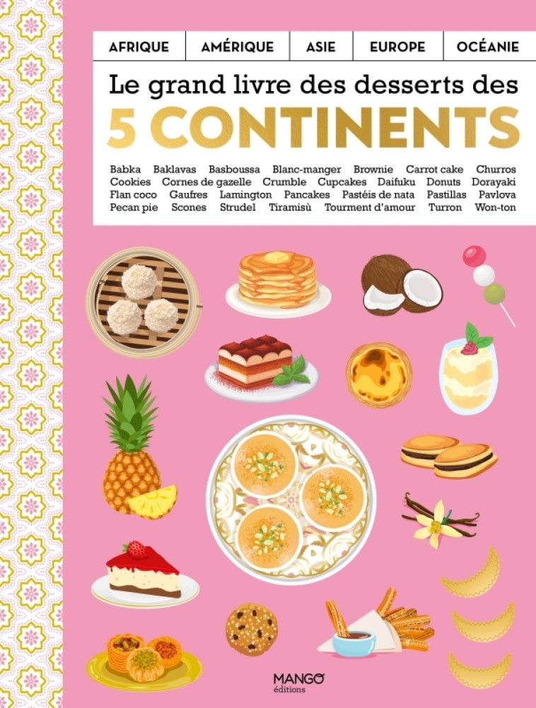 Le grand livre des desserts des cinq continents - Collectif Collectif - MANGO