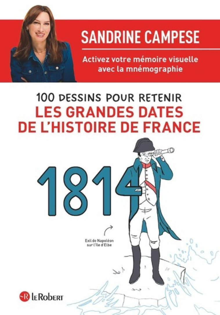 100 dessins pour retenir les grandes dates de l'Histoire de France - Sandrine Campese, Anthony Rech - LE ROBERT