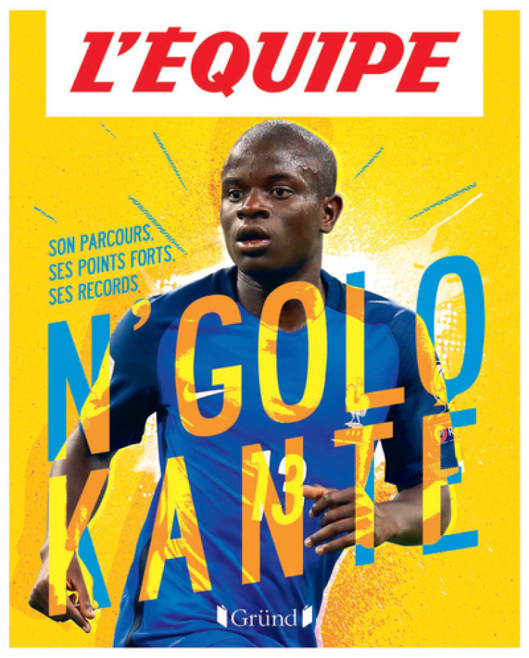 L'Equipe - N'Golo Kanté - Mickaël Grall, L'équipe L'équipe,  L'Equipe - GRUND