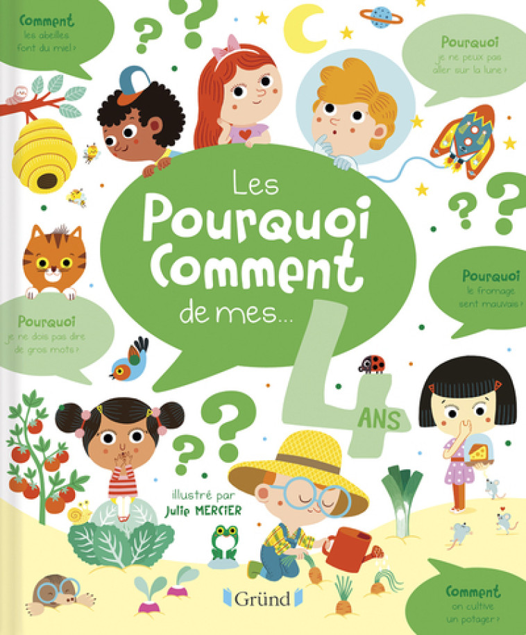 Les pourquoi comment de mes 4 ans - Aurélie Desfour, Julie Mercier, Aurélie Desfour, Julie Mercier - GRUND