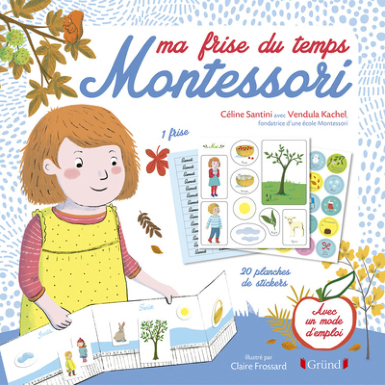 Ma frise du temps Montessori - Céline Santini, Vendula Kachel, Claire Frossard - GRUND