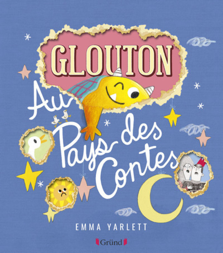 Glouton au pays des contes - Emma Yarlett, Marie-Céline Mouraux - GRUND