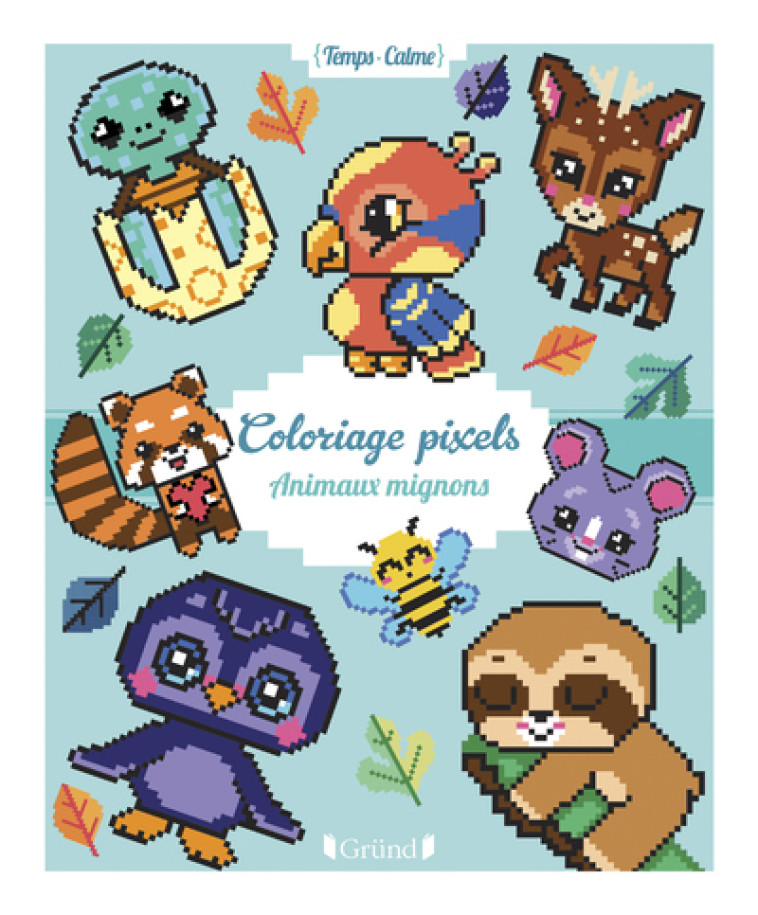 Coloriages pixels - Animaux mignons - Eugénie Varone - GRUND