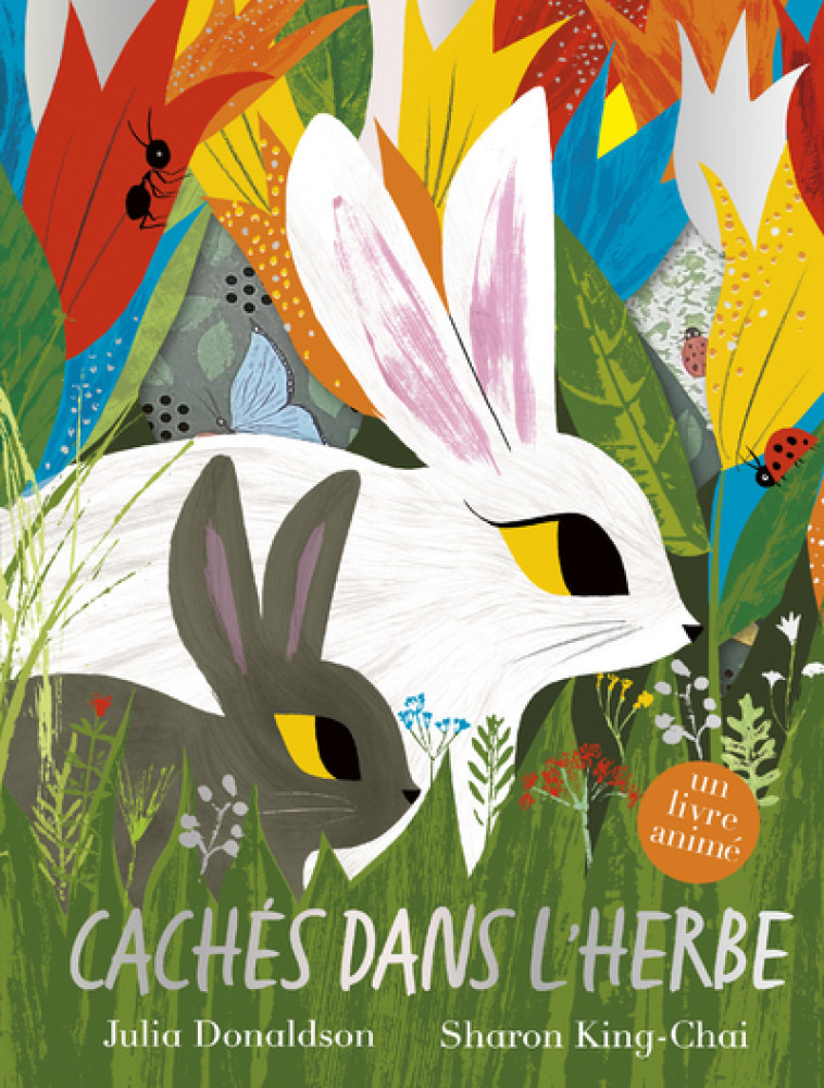 Cachés dans l'herbe - Julia Donaldson, Sharon King-Chai - GRUND