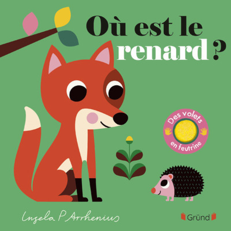 Où est le renard ? - Ingela P. Arrhenius - GRUND