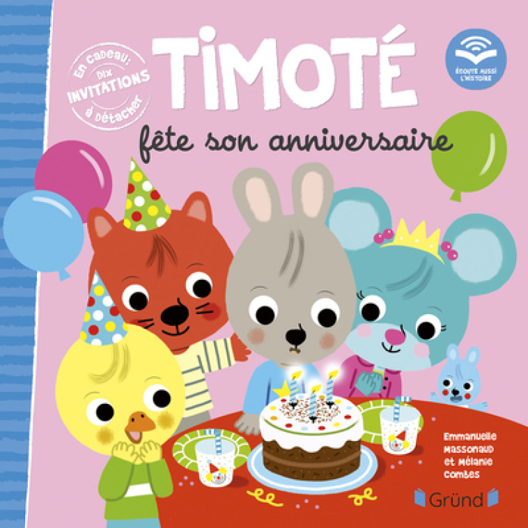 Timoté fête son anniversaire (Ecoute aussi l'histoire) - Emmanuelle Massonaud, Mélanie Combes - GRUND