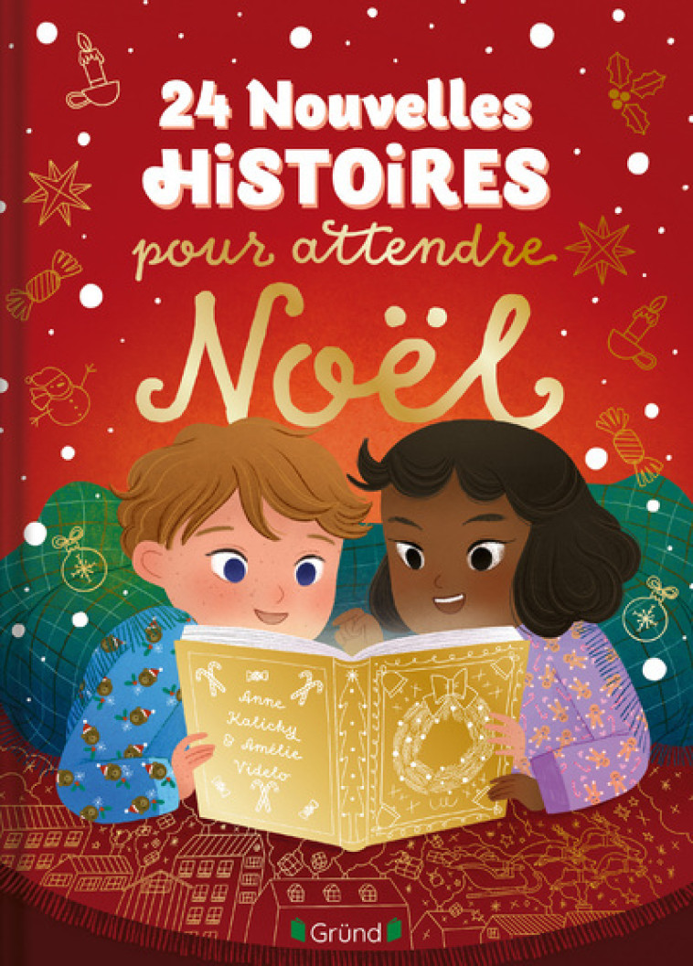 24 nouvelles histoires pour attendre Noël - Anne Kalicky, Amélie Videlo - GRUND