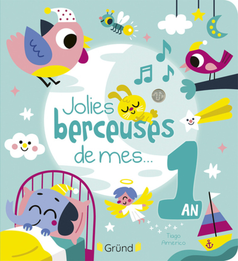 Jolies berceuses de mes 1 an - Tiago Americo - GRUND