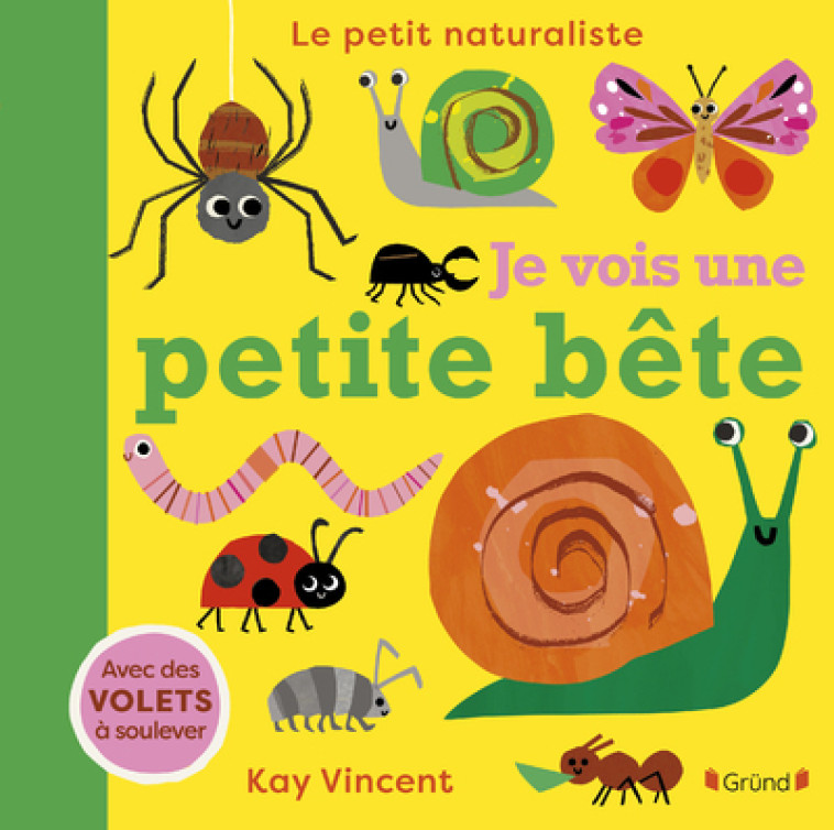 Je vois une petite bête - Kay Vincent - GRUND