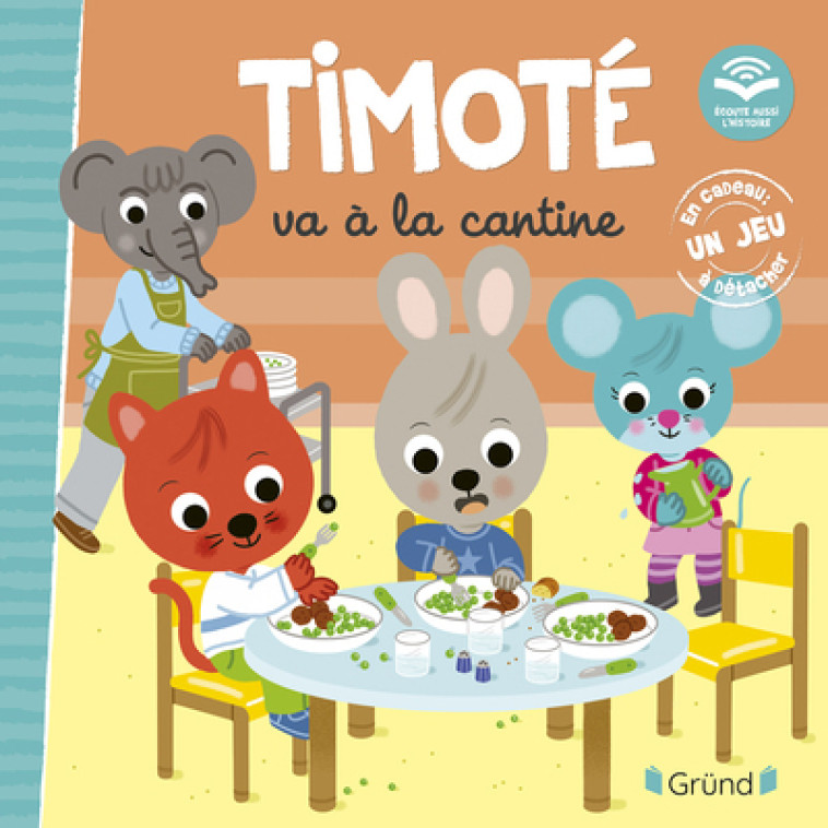 Timoté va à la cantine (Écoute aussi l'histoire) - Emmanuelle Massonaud, Mélanie Combes - GRUND