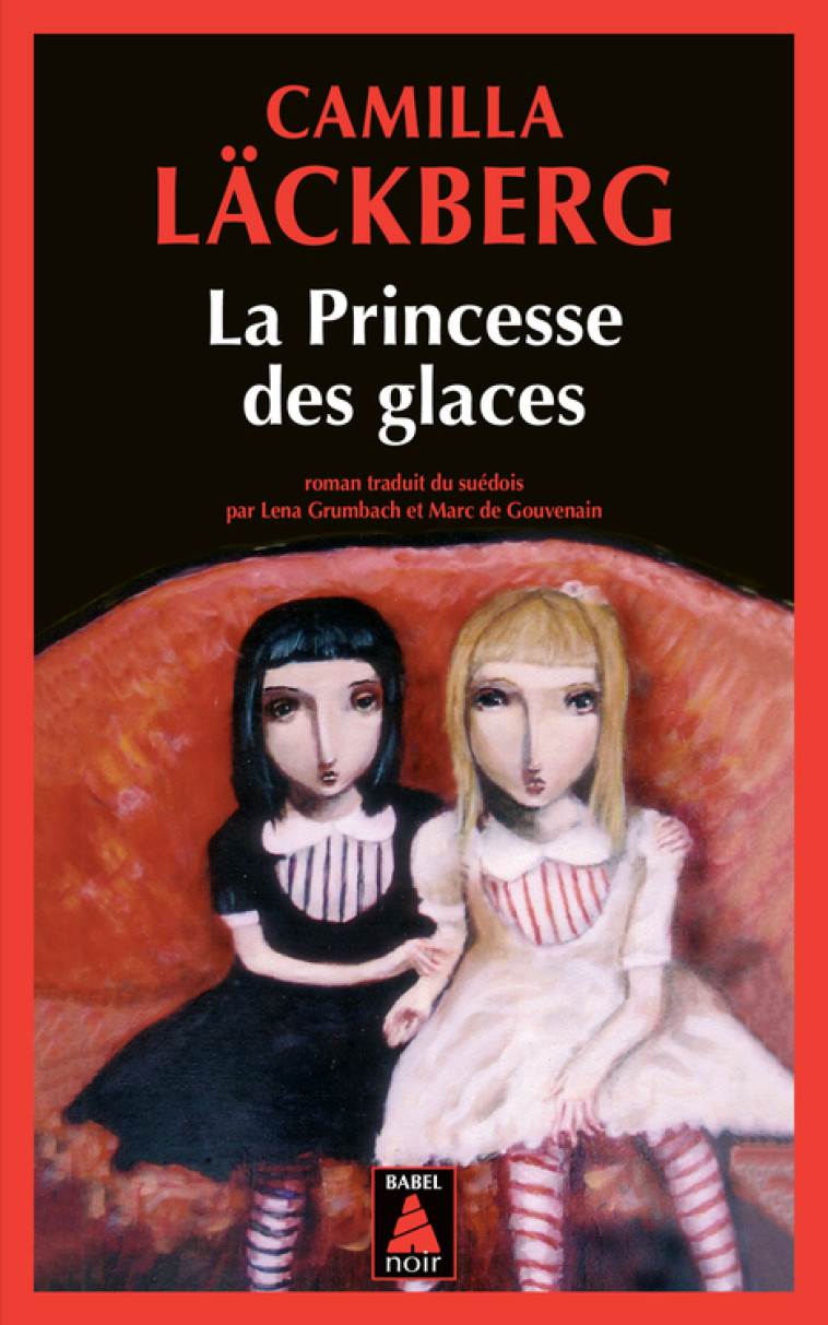 La Princesse des glaces - Camilla Läckberg, Marc De gouvenain, Lena Grumbach, Camilla Läckberg, Marc De gouvenain, Lena Grumbach - ACTES SUD