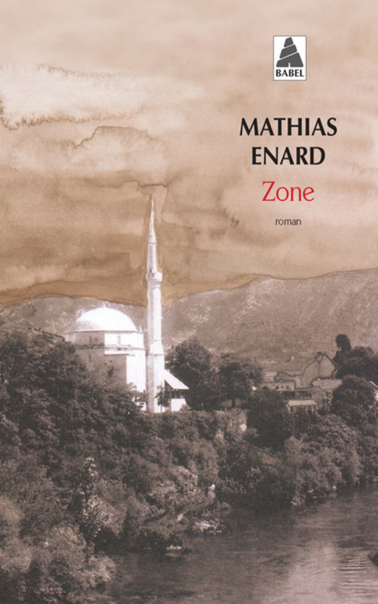 Zone - Mathias Énard - ACTES SUD