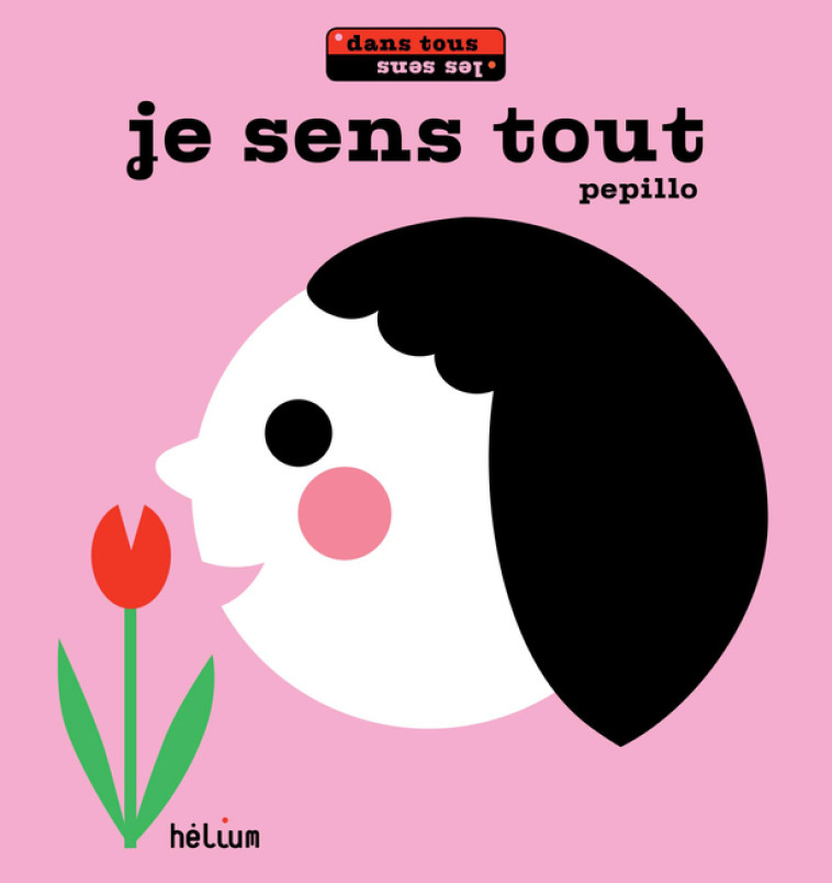 Je sens tout -  Pepillo - HELIUM