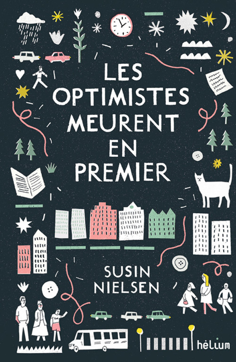 Les optimistes meurent en premier - Susin Nielsen, Valérie Le Plouhinec - HELIUM