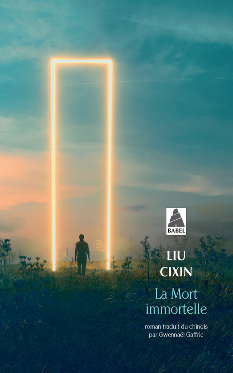 La Mort immortelle - Cixin Liu, Gwennaël Gaffric - ACTES SUD