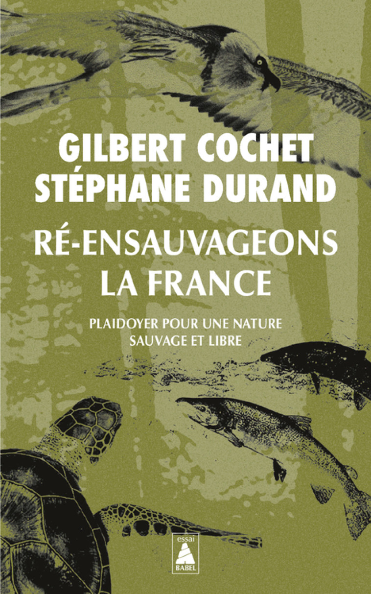 Ré-ensauvageons la France - Stéphane Durand, Gilbert Cochet - ACTES SUD