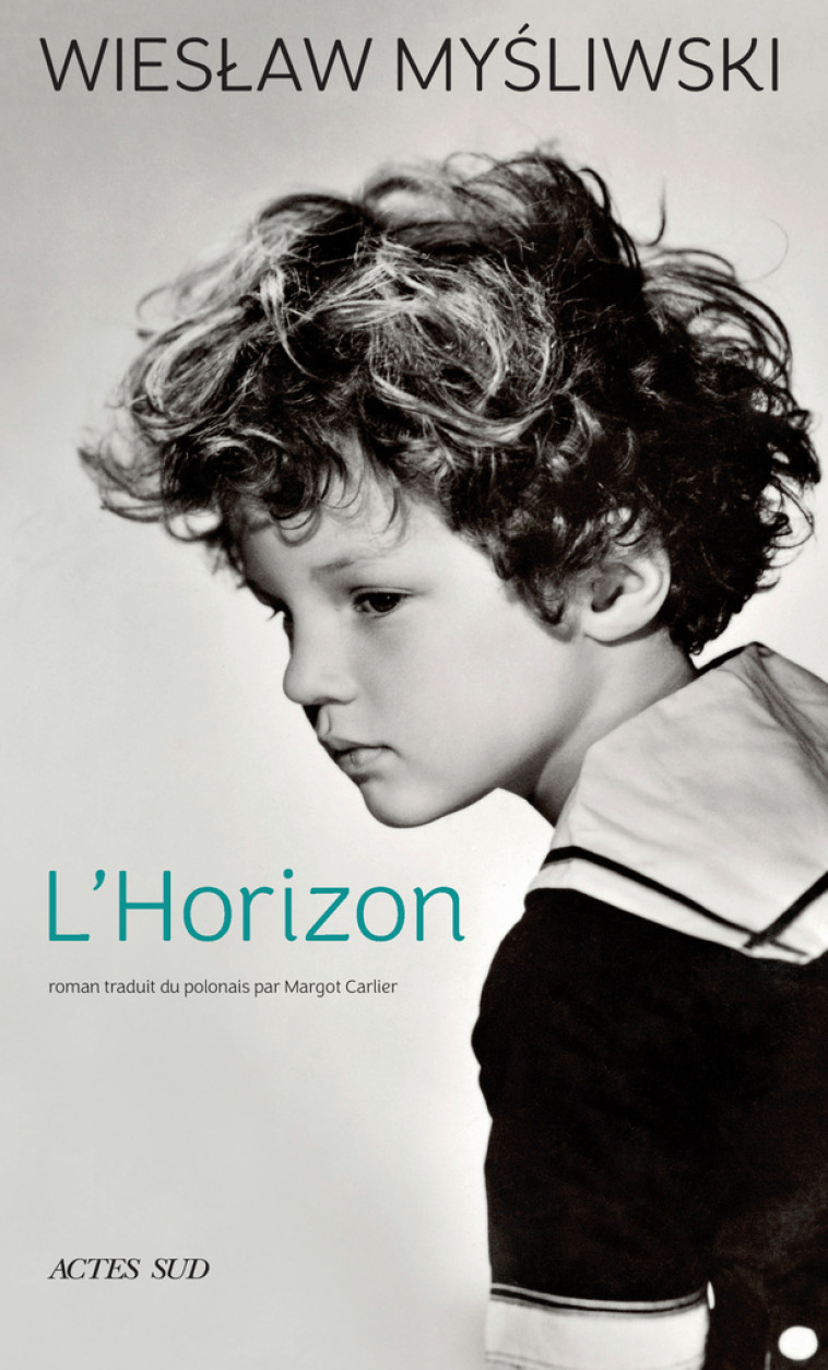 L'Horizon - Wieslaw Mysliwski, Margot Carlier - ACTES SUD