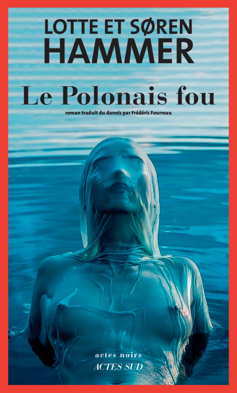 Le Polonais fou - Lotte Hammer, Søren Hammer, Frédéric Fourreau - ACTES SUD