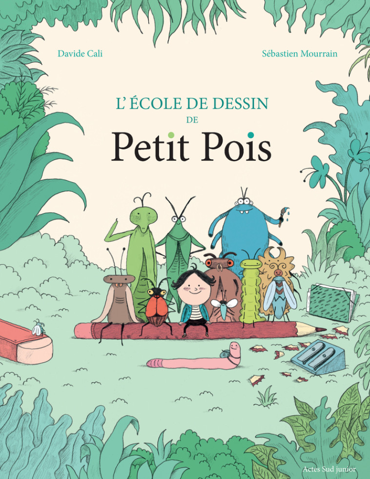 L'école de dessin de Petit Pois - Davide Cali, Sébastien Mourrain - ACTES SUD