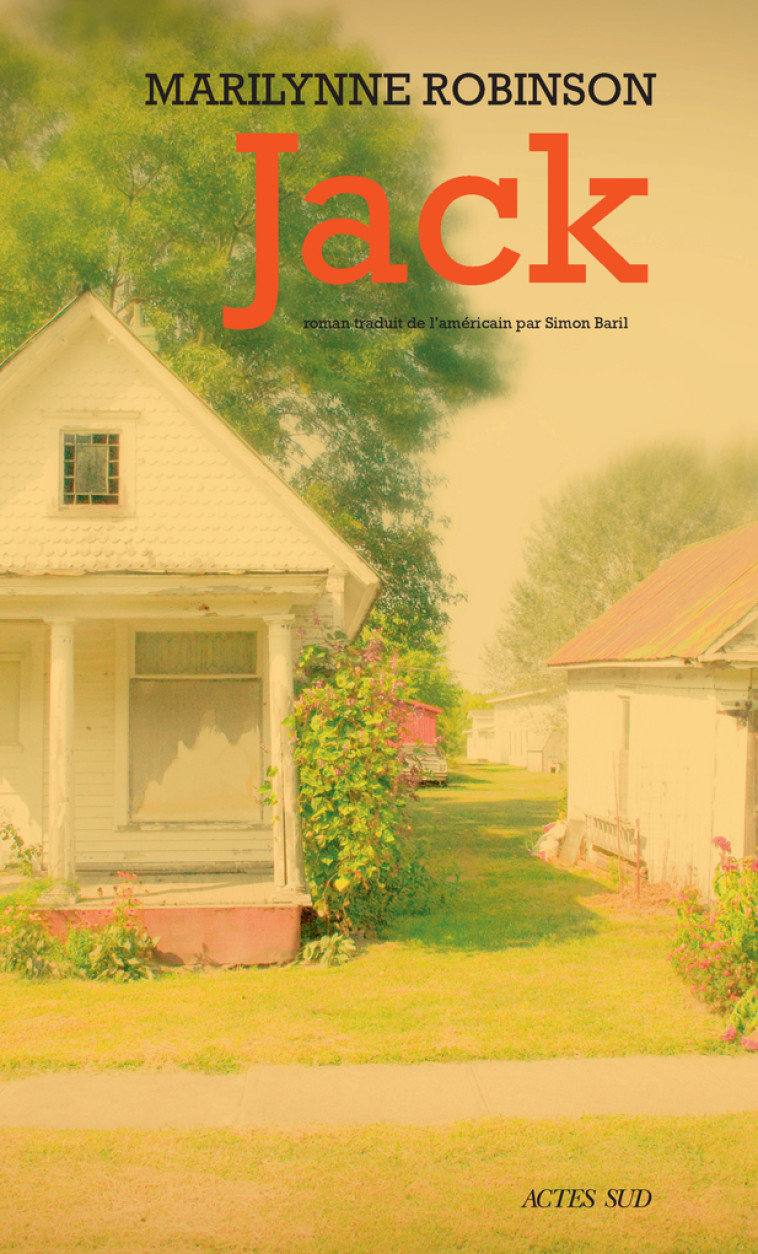 Jack - Marilynne Robinson, Simon Baril - ACTES SUD