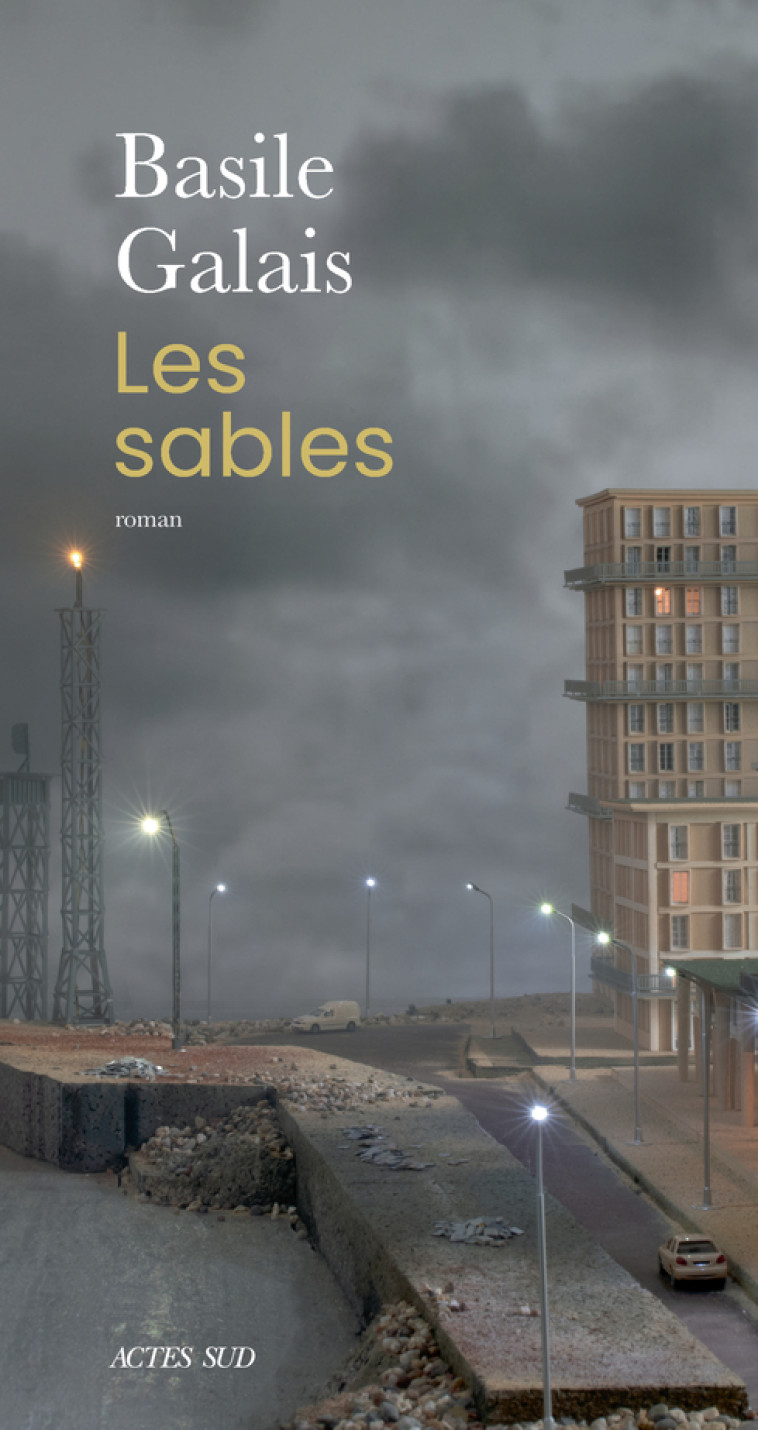 Les Sables - Basile Galais - ACTES SUD