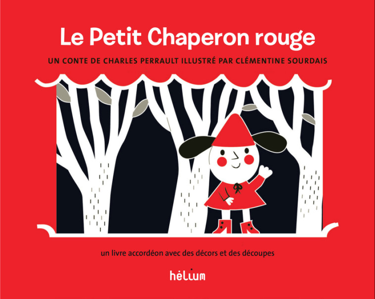 Le Petit Chaperon rouge - Charles Perrault, Clémentine Sourdais - HELIUM