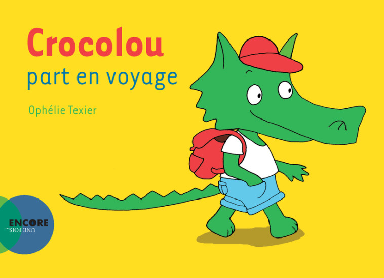 Crocolou part en voyage - Ophélie Texier - ACTES SUD