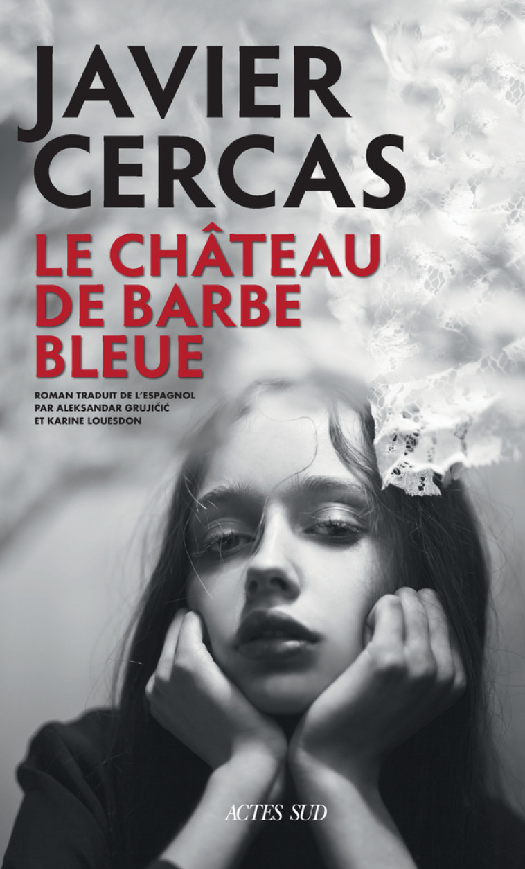 Le Château de Barbe-Bleue - Javier Cercas, Aleksandar Grujicic, Karine Louesdon, Javier Cercas, Aleksandar Grujicic, Karine Louesdon - ACTES SUD