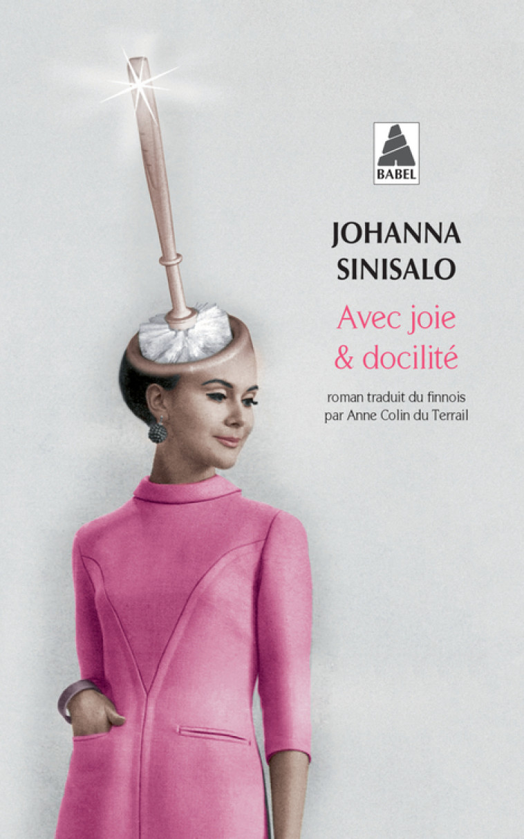 Avec joie et docilité - Johanna Sinisalo, Anne Colin du Terrail - ACTES SUD